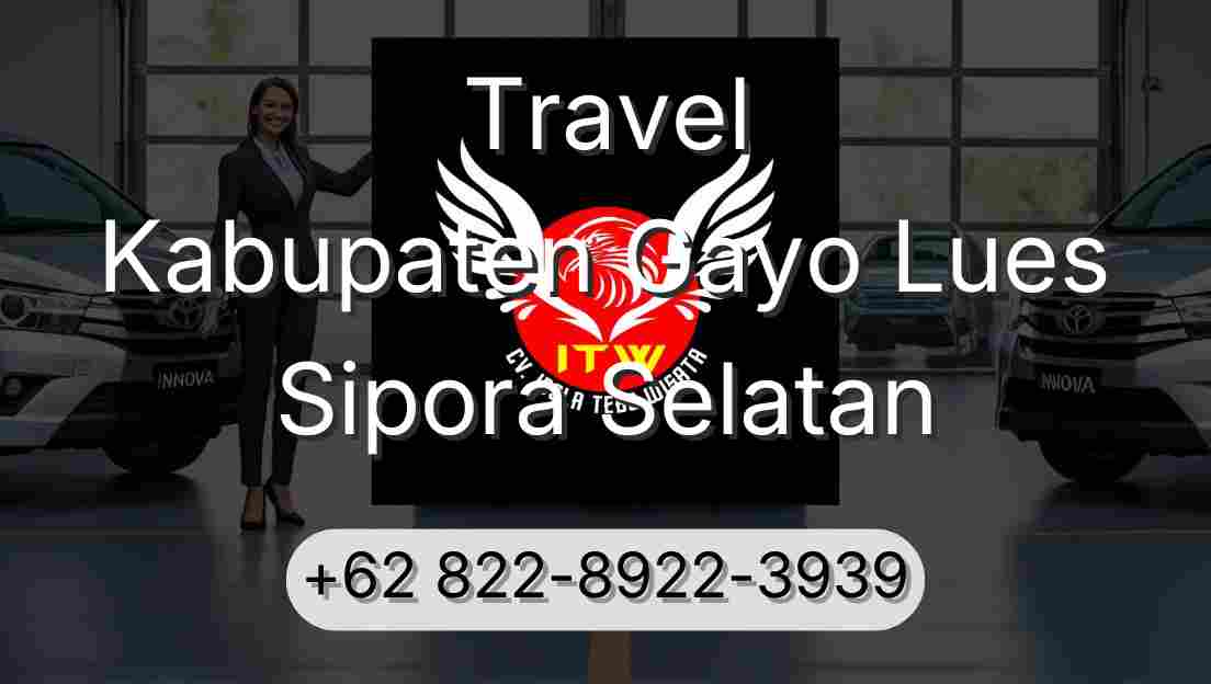 Travel Kabupaten Gayo Lues Sipora Selatan