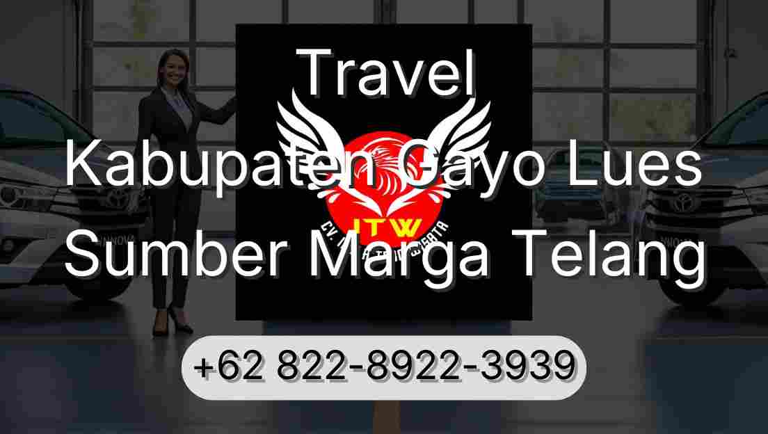 Travel Kabupaten Gayo Lues Sumber Marga Telang