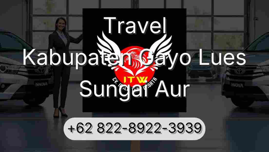 Travel Kabupaten Gayo Lues Sungai Aur