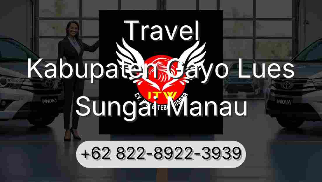 Travel Kabupaten Gayo Lues Sungai Manau