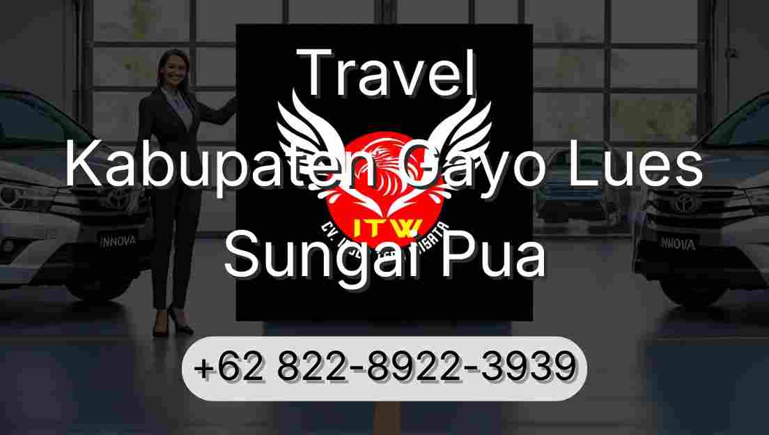 Travel Kabupaten Gayo Lues Sungai Pua