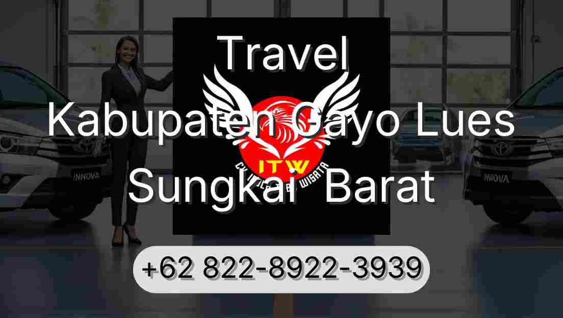 Travel Kabupaten Gayo Lues Sungkai  Barat