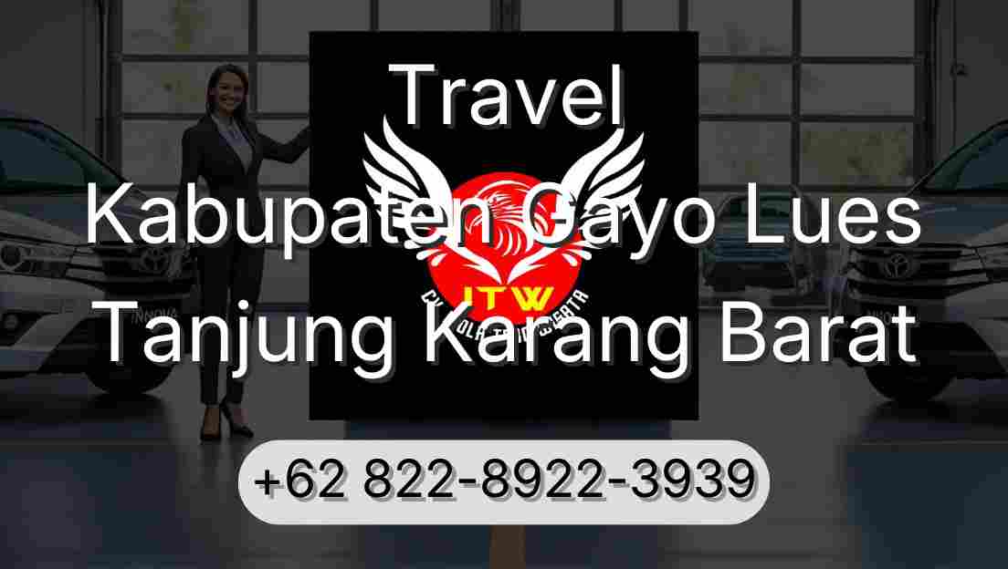 Travel Kabupaten Gayo Lues Tanjung Karang Barat