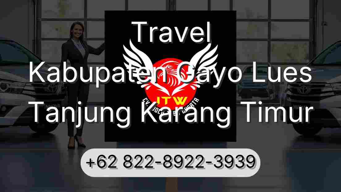 Travel Kabupaten Gayo Lues Tanjung Karang Timur