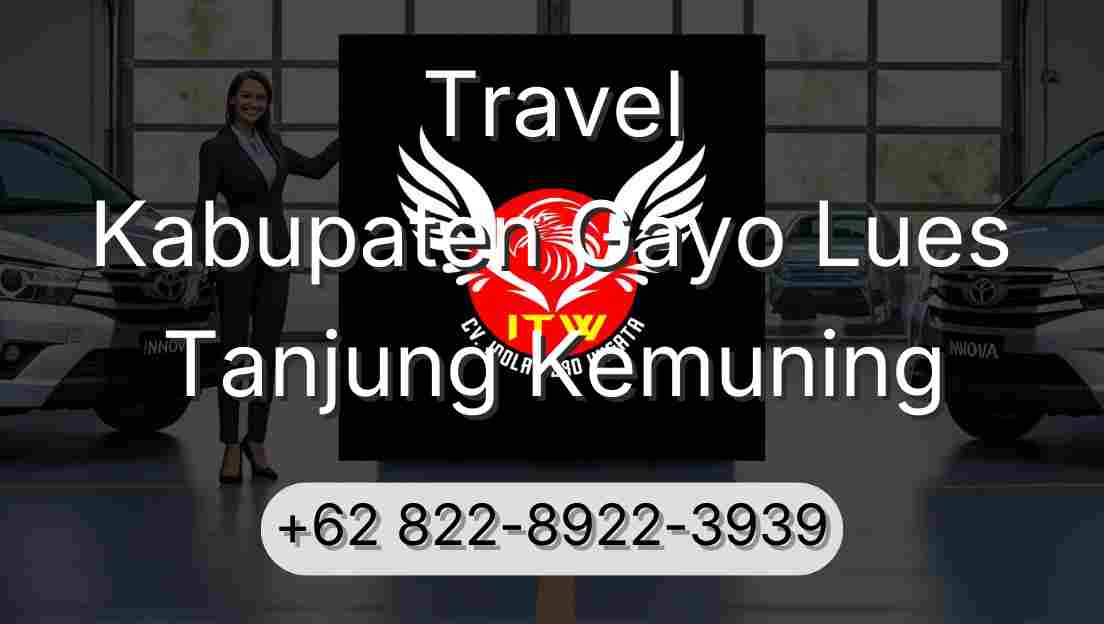 Travel Kabupaten Gayo Lues Tanjung Kemuning