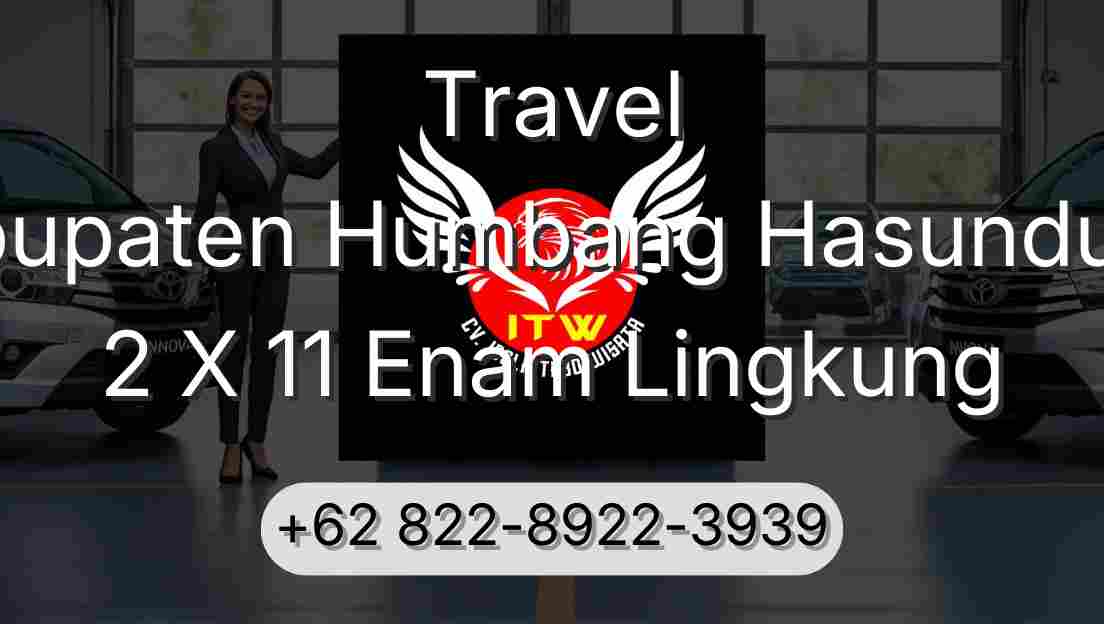 Travel Kabupaten Humbang Hasundutan 2 X 11 Enam Lingkung