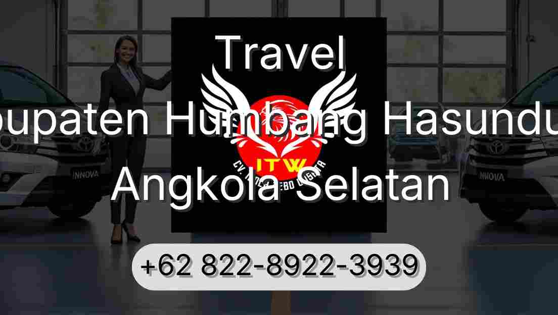 Travel Kabupaten Humbang Hasundutan Angkola Selatan