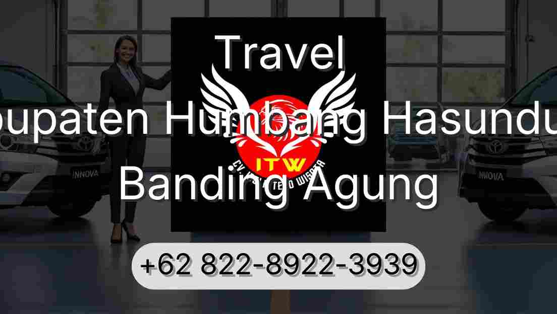 Travel Kabupaten Humbang Hasundutan Banding Agung