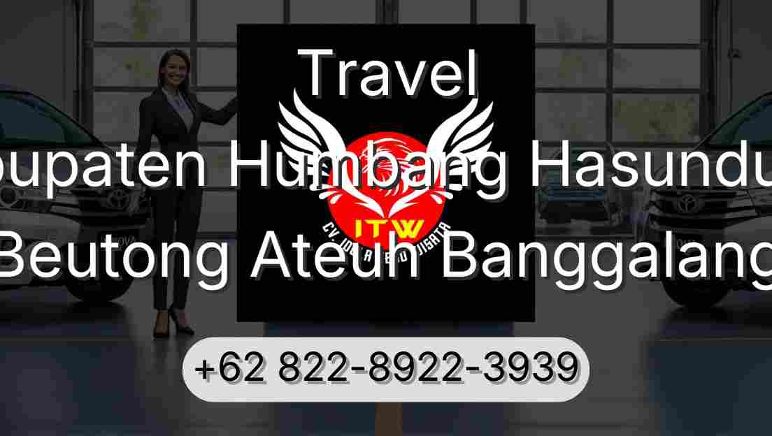 Travel Kabupaten Humbang Hasundutan Beutong Ateuh Banggalang