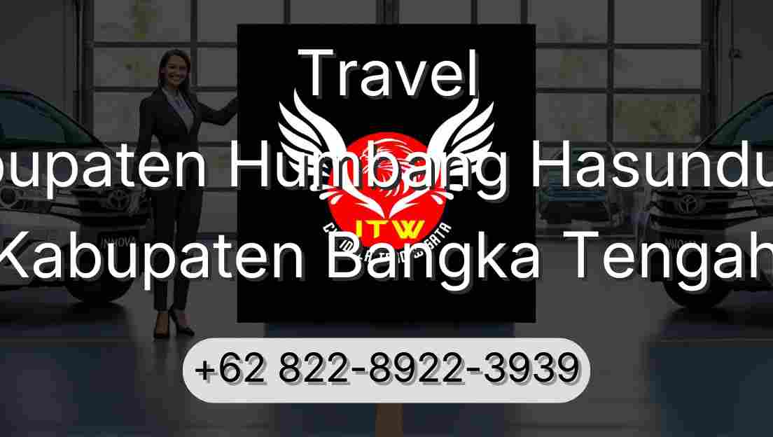 Travel Kabupaten Humbang Hasundutan Kabupaten Bangka Tengah