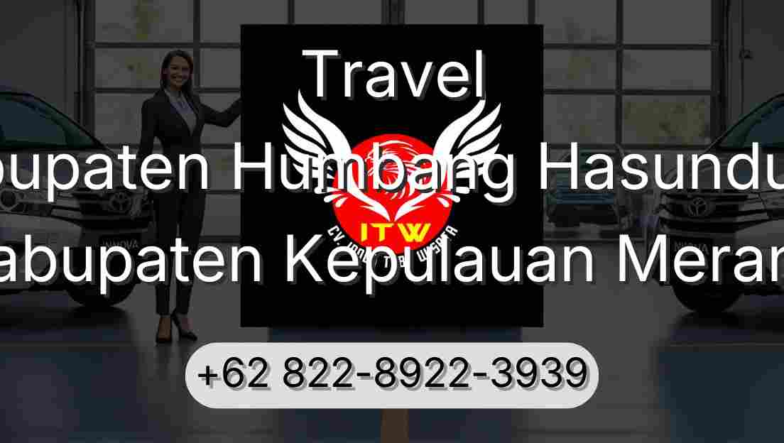 Travel Kabupaten Humbang Hasundutan Kabupaten Kepulauan Meranti