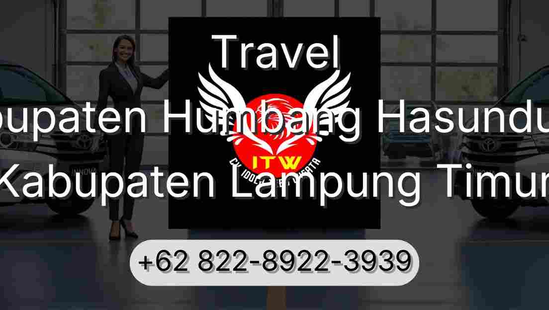 Travel Kabupaten Humbang Hasundutan Kabupaten Lampung Timur
