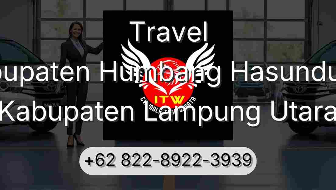 Travel Kabupaten Humbang Hasundutan Kabupaten Lampung Utara