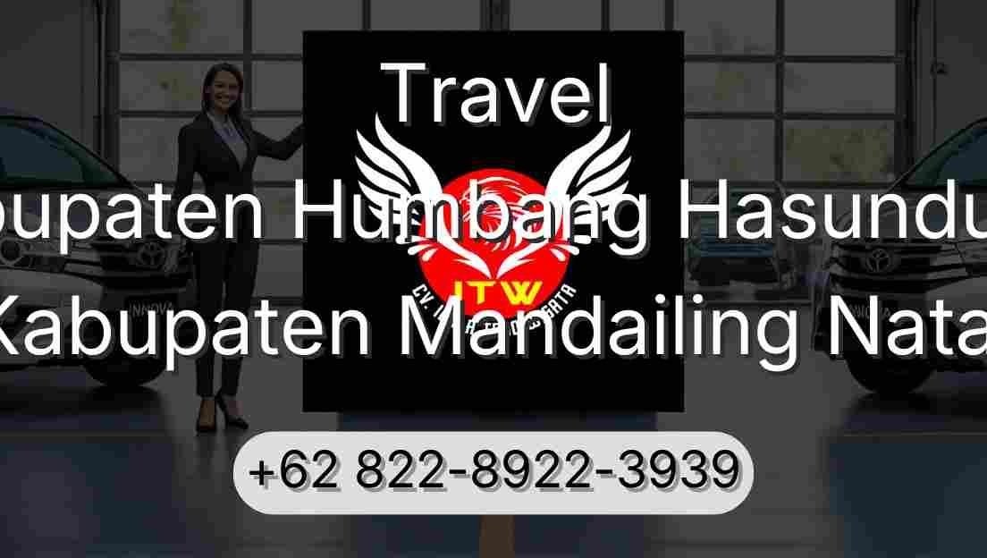 Travel Kabupaten Humbang Hasundutan Kabupaten Mandailing Natal