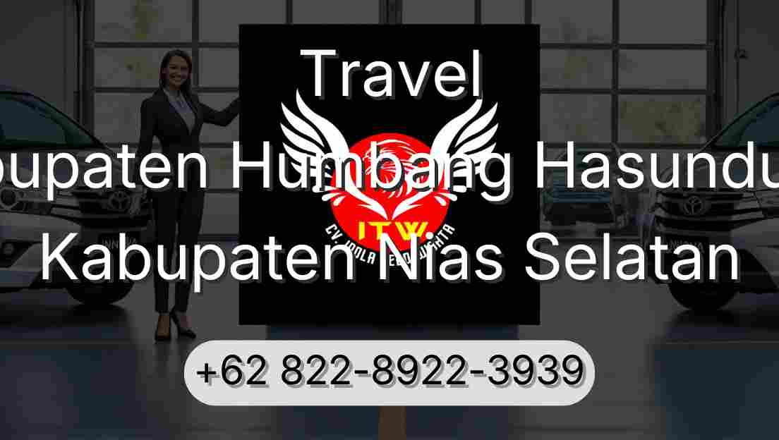 Travel Kabupaten Humbang Hasundutan Kabupaten Nias Selatan