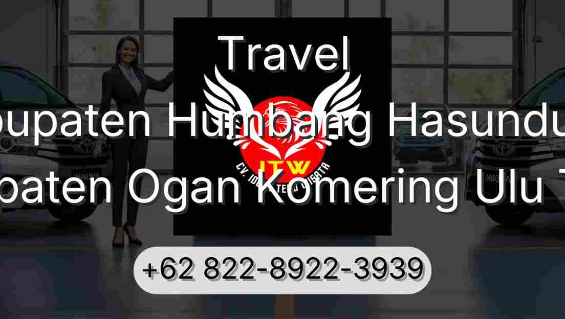 Travel Kabupaten Humbang Hasundutan Kabupaten Ogan Komering Ulu Timur