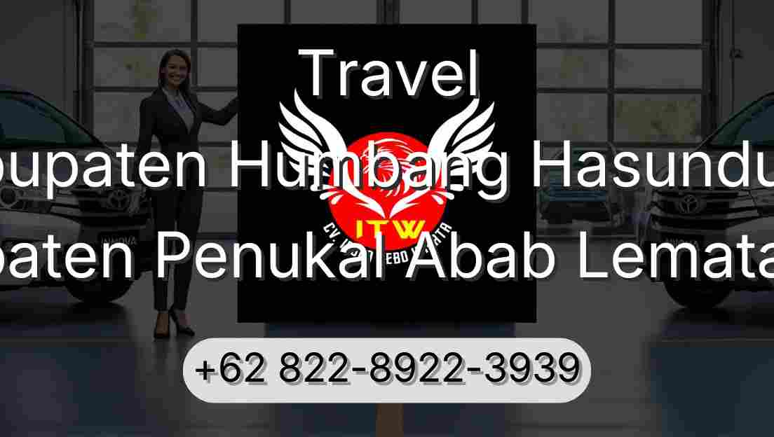 Travel Kabupaten Humbang Hasundutan Kabupaten Penukal Abab Lematang Ilir