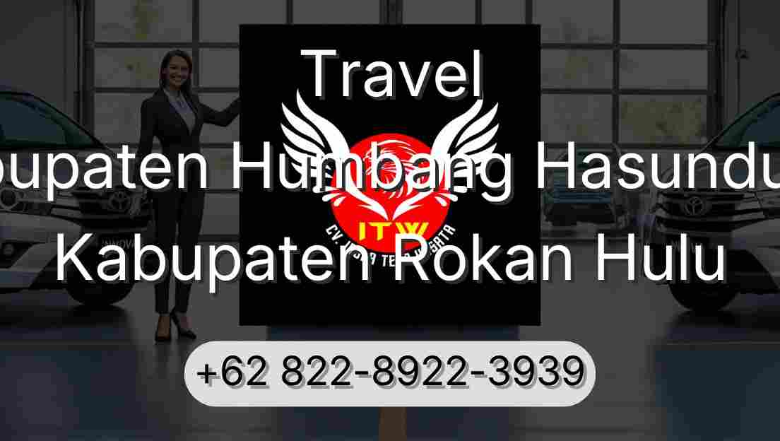 Travel Kabupaten Humbang Hasundutan Kabupaten Rokan Hulu