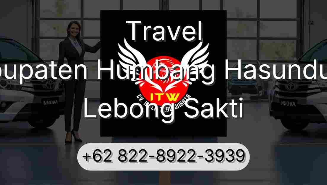 Travel Kabupaten Humbang Hasundutan Lebong Sakti