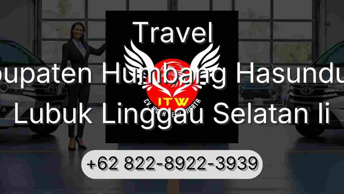 Travel Kabupaten Humbang Hasundutan Lubuk Linggau Selatan Ii