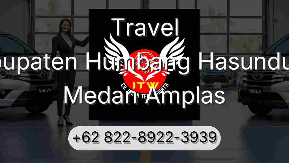 Travel Kabupaten Humbang Hasundutan Medan Amplas