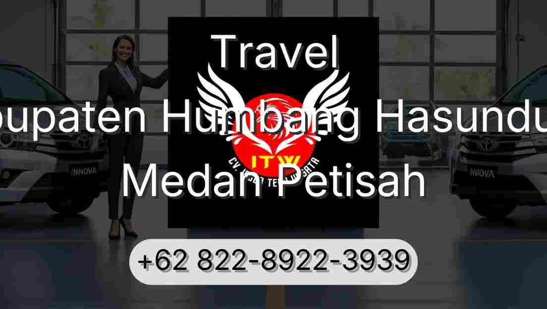 Travel Kabupaten Humbang Hasundutan Medan Petisah