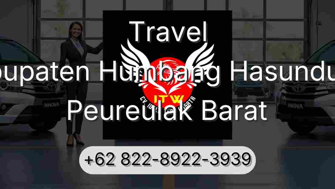 Travel Kabupaten Humbang Hasundutan Peureulak Barat