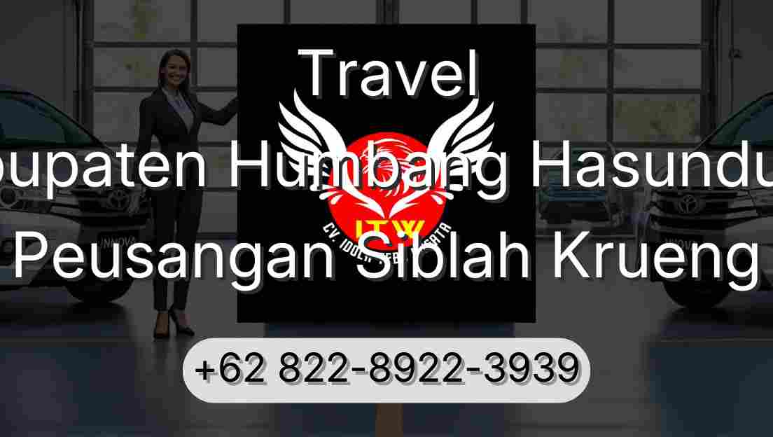 Travel Kabupaten Humbang Hasundutan Peusangan Siblah Krueng