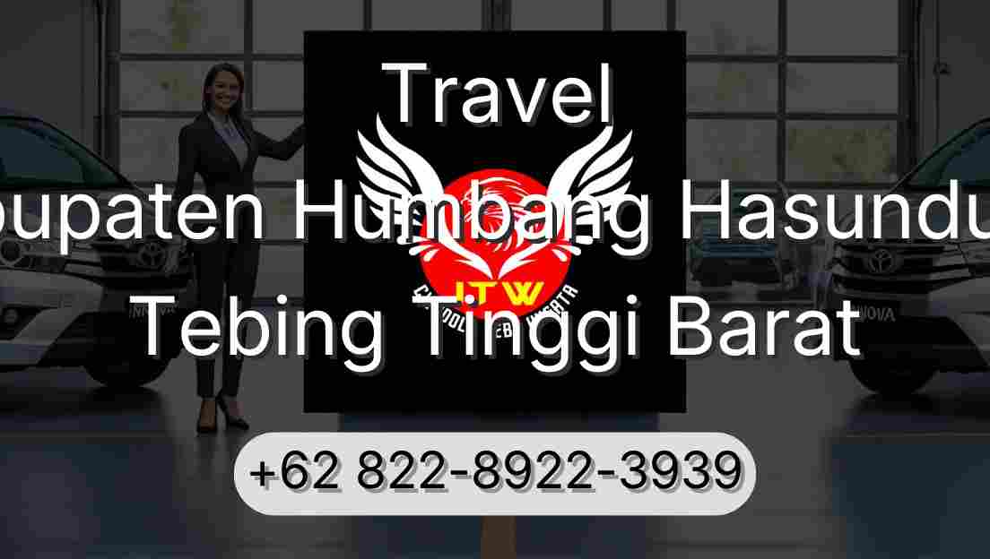 Travel Kabupaten Humbang Hasundutan Tebing Tinggi Barat