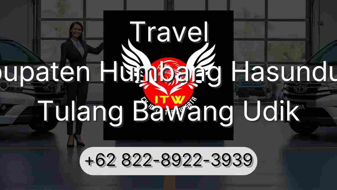 Travel Kabupaten Humbang Hasundutan Tulang Bawang Udik