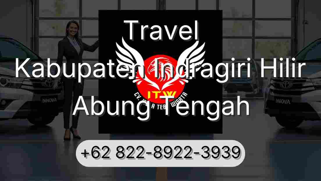 Travel Kabupaten Indragiri Hilir Abung Tengah