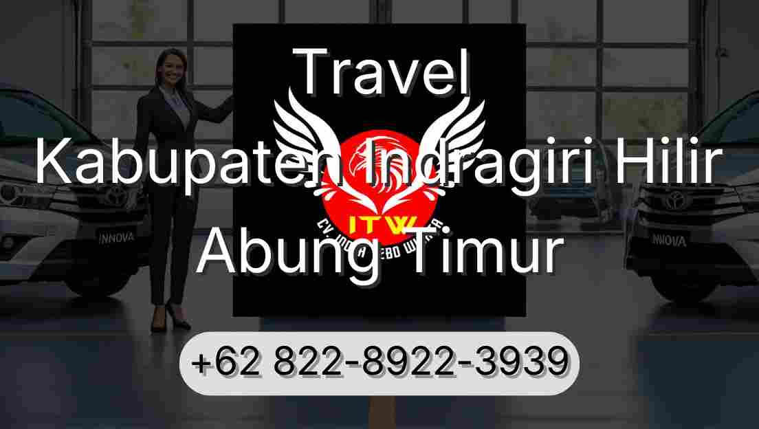 Travel Kabupaten Indragiri Hilir Abung Timur