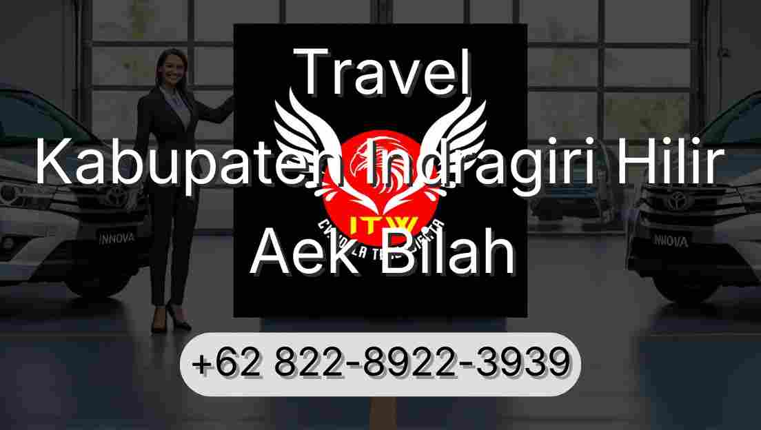 Travel Kabupaten Indragiri Hilir Aek Bilah