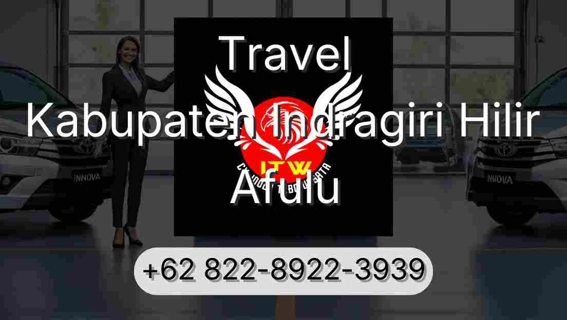 Travel Kabupaten Indragiri Hilir Afulu