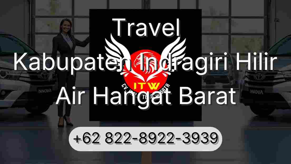 Travel Kabupaten Indragiri Hilir Air Hangat Barat