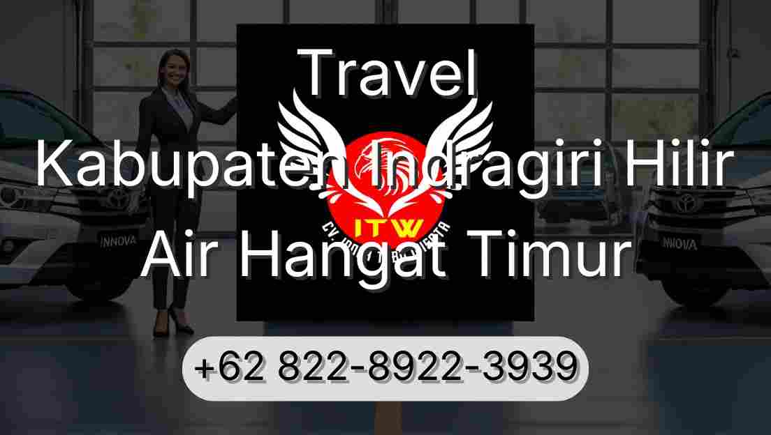 Travel Kabupaten Indragiri Hilir Air Hangat Timur