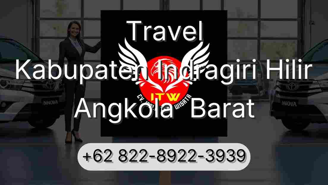 Travel Kabupaten Indragiri Hilir Angkola  Barat