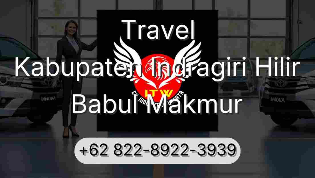 Travel Kabupaten Indragiri Hilir Babul Makmur