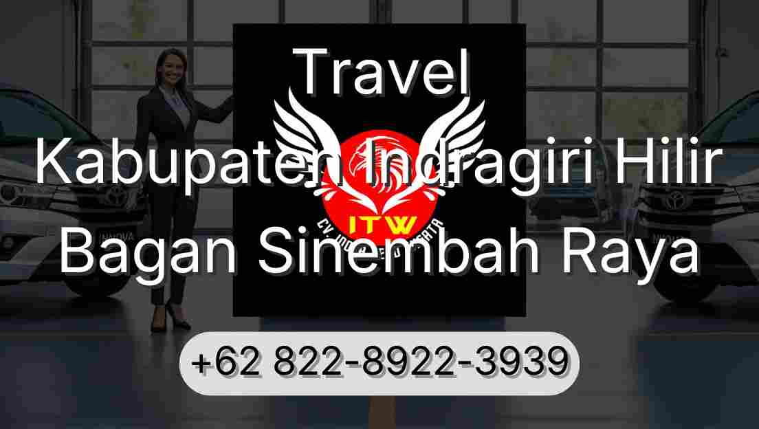 Travel Kabupaten Indragiri Hilir Bagan Sinembah Raya
