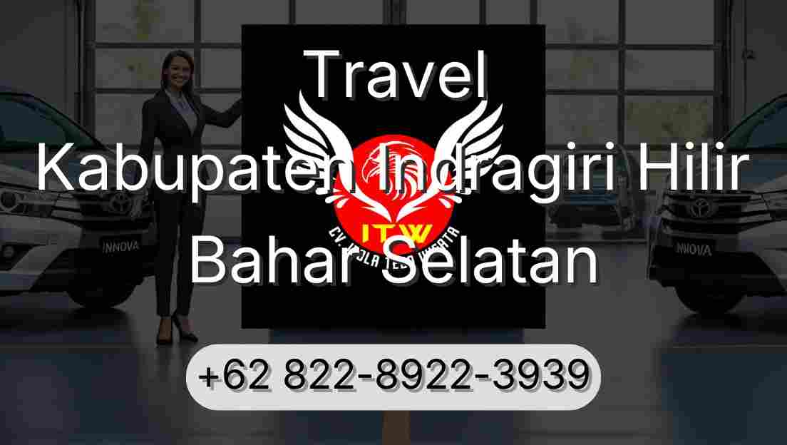 Travel Kabupaten Indragiri Hilir Bahar Selatan