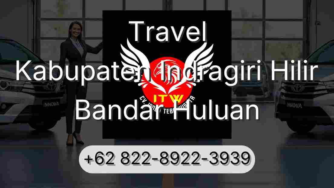 Travel Kabupaten Indragiri Hilir Bandar Huluan