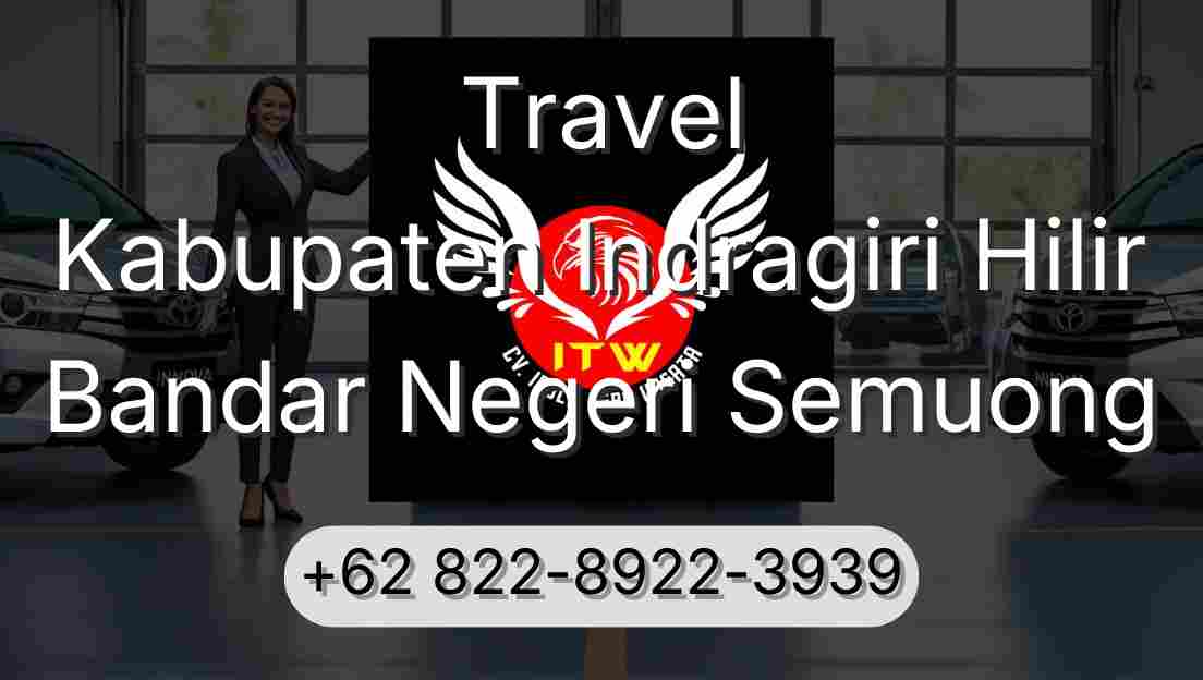Travel Kabupaten Indragiri Hilir Bandar Negeri Semuong