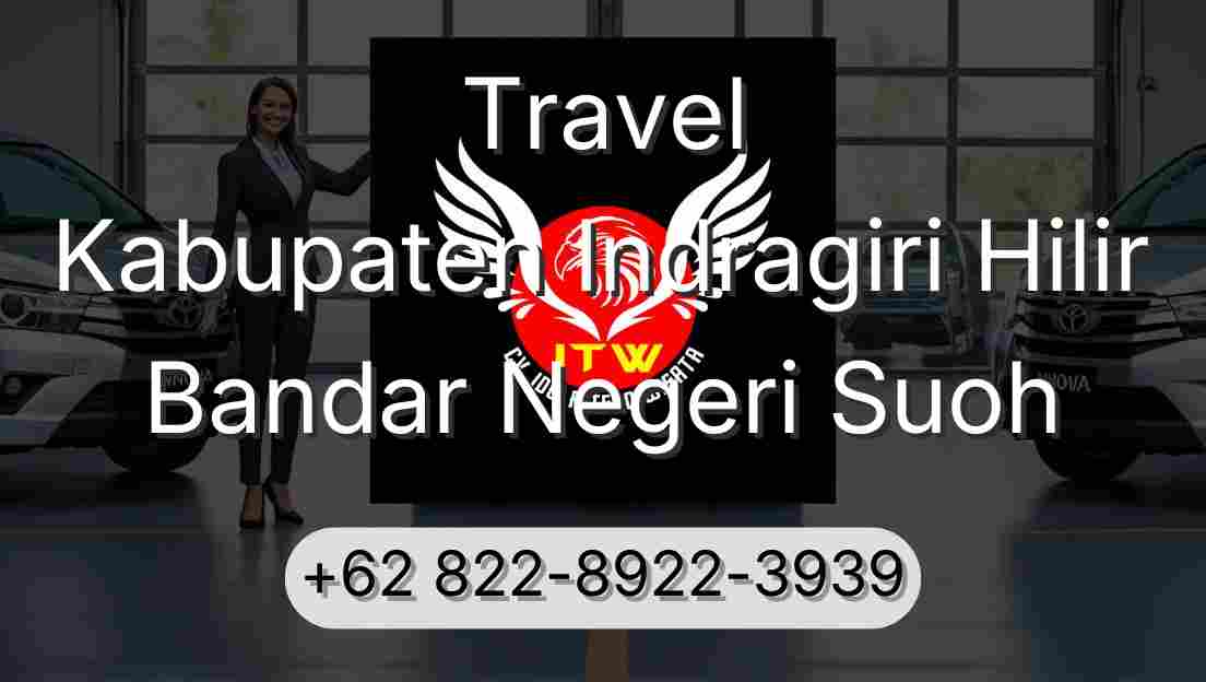Travel Kabupaten Indragiri Hilir Bandar Negeri Suoh