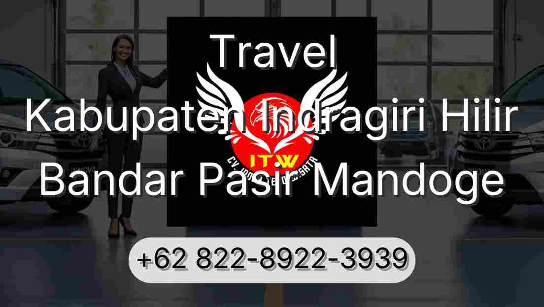 Travel Kabupaten Indragiri Hilir Bandar Pasir Mandoge