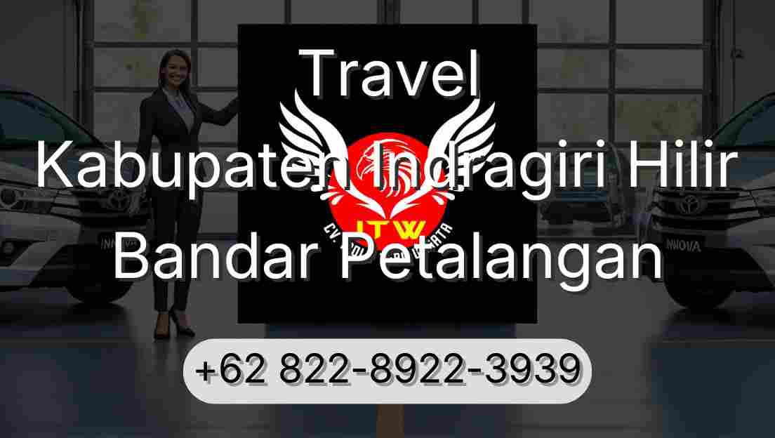 Travel Kabupaten Indragiri Hilir Bandar Petalangan