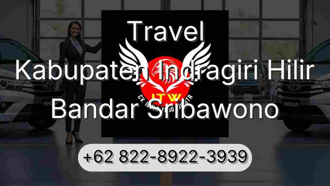 Travel Kabupaten Indragiri Hilir Bandar Sribawono