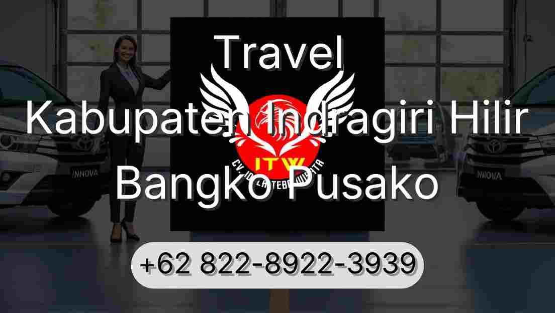 Travel Kabupaten Indragiri Hilir Bangko Pusako
