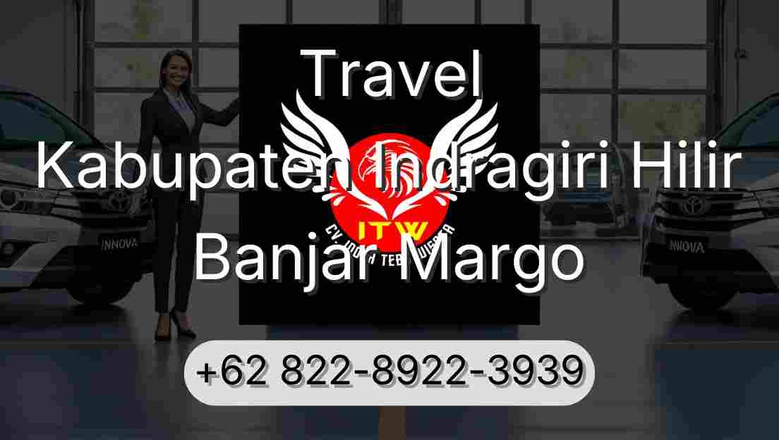 Travel Kabupaten Indragiri Hilir Banjar Margo