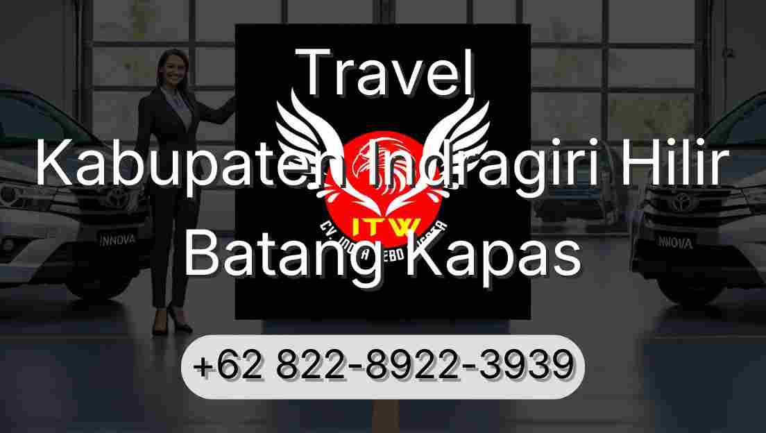 Travel Kabupaten Indragiri Hilir Batang Kapas