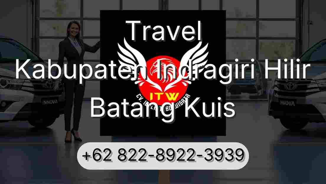 Travel Kabupaten Indragiri Hilir Batang Kuis
